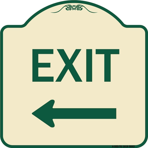 Designer Series-Exit With Left Arrow, Tan & Green Heavy-Gauge Aluminum, 18" H, 18" L, TG-1818-9843